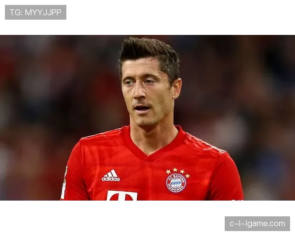 莱万多夫斯基持续提升表现,荣誉加身助力球队逆转局面 莱万多夫斯基持续提升表现,荣誉加身助力球队逆转局面